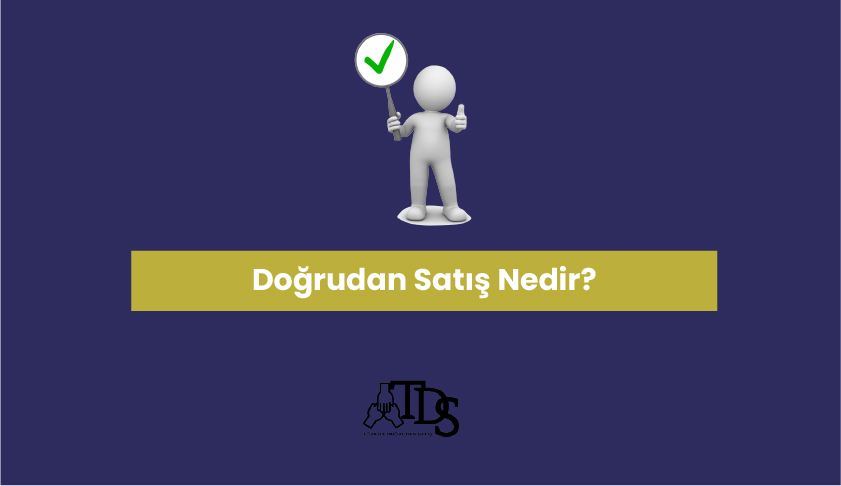 Doğrudan Satış Nedir?